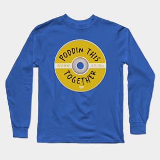 Poddin' This Together DVD Long Sleeve T-Shirt